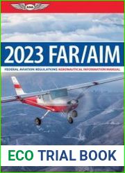 FAR/AIM 2023 Federal Aviation Regulations/Aeronautical Information Manual (ASA FAR/AIM Series)