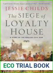 The Siege of Loyalty House A Story of the English Civil War
