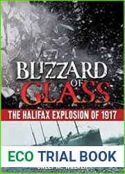 Blizzard of Glass The Halifax Explosion of 1917