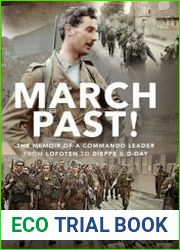 March Past The Memoir of a Commando Leader, From Lofoten to Dieppe and D-Day