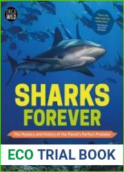 Sharks Forever The Mystery and History of the Planet’s Perfect Predator