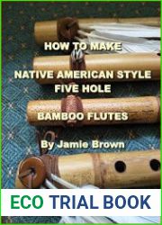 How to Make Native American Style Five Hole Bamboo Flutes
