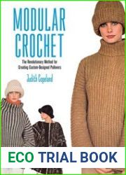 Modular Crochet The Revolutionary Method for Creating Custom-Designed Pullovers