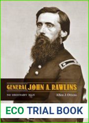 General John A. Rawlins No Ordinary Man
