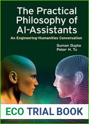 The Practical Philosophy of AI-Assistants An Engineering-Humanities Conversation