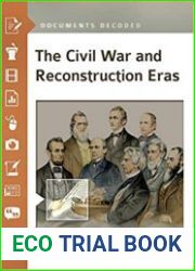 The Civil War and Reconstruction Eras Documents Decoded