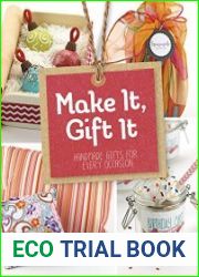 Make It, Gift It Handmade Gifts for Every Occasion