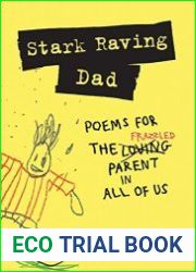 Stark Raving Dad Poems for the Frazzled Parent in All of Us