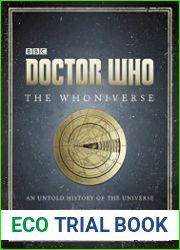 Doctor Who The Whoniverse The Untold History of Space and Time