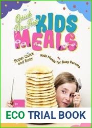 Quick No-Fuss Kids Meals Super Quick and Easy Kids Meals for Busy Parents