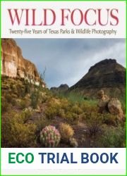 Wild Focus Twenty-five Years of Texas Parks & Wildlife Photography