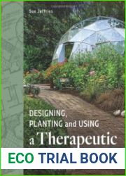Designing, Planting and Using a Therapeutic Garden