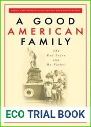 A Good American Family The Red Scare and My Father