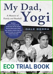 My Dad, Yogi A Memoir of Family and Baseball