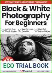 Black & White Photography For Beginners - 13th Edition, 2023