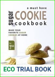 A Must Have Sugar Cookie Cookbook Make your Favorite Sugar Cookies at Home