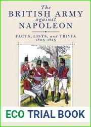 British Army Against Napoleon Facts, Lists, and Trivia, 1805–1815