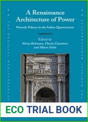A Renaissance Architecture of Power. Princely Palaces in the Italian Quattrocento