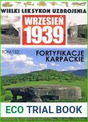 Fortyfikacje Karpackie (Wielki Leksykon Uzbrojenia Wrzesien 1939 Tom 152)