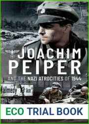 Joachim Peiper and the Nazi Atrocities of 1944