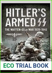 Hitler|s Armed SS The Waffen-SS at War, 1939–1945