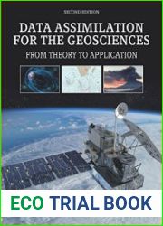 Data Assimilation for the Geosciences From Theory to Application, 2nd Edition