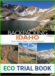 Backpacking Idaho From Alpine Peaks to Desert Canyons