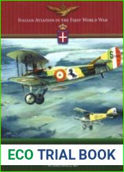 Italian Aviation in the First World War Volume 1 Operations (Great War Aviation Centennial Series №73)