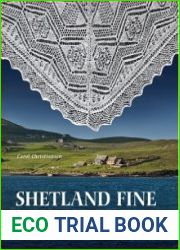 Shetland Fine Lace Knitting Recreating Patterns from the Past