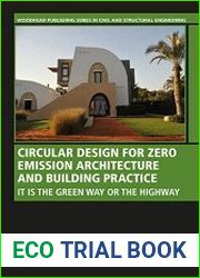 Circular Design for Zero Emission Architecture and Building Practice It is the Green Way or the Highway