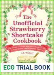 The Unofficial Strawberry Shortcake Cookbook (Unofficial Cookbook)
