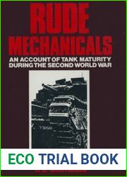 Rude Mechanicals An Account of Tank Maturity during the Second World War