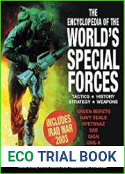The Encyclopedia of the World|s Special Forces Tactics, History, Strategy, Weapons