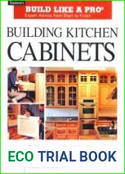 Building Kitchen Cabinets Expert Advice from Start to Finish (Taunton|s Build Like a Pro)