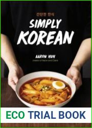 Simply Korean Easy Recipes for Korean Favorites That Anyone Can Make