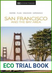 DK Eyewitness San Francisco and the Bay Area (DK Eyewitness Travel Guides), 2024 Edition