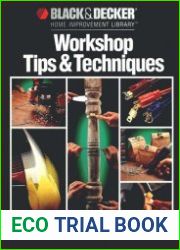 Workshop Tips And Techniques (Black & Decker Home Improvement Library)