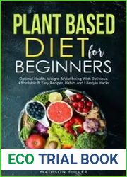 Plant Based Diet for Beginners Optimal Health, Weight, & Well Being With Delicious, Affordable