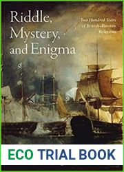Riddle, Mystery, and Enigma Two Hundred Years of British-Russian Relations
