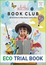 Wild and Free Book Club 28 Activities to Make Books Come Alive
