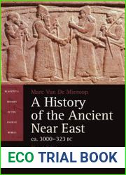 A History of the Ancient Near East, ca. 3000-323 BC