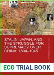 Stalin, Japan, and the Struggle for Supremacy over China, 1894–1945
