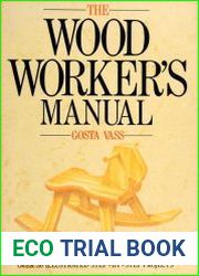 The Woodworker|s Manual Over 30 Illustrated Step-by-step Projects