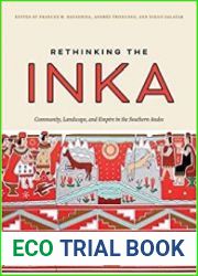 Rethinking the Inka Community, Landscape, and Empire in the Southern Andes