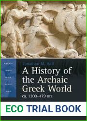 A History of the Archaic Greek World, ca. 1200-479 BCE