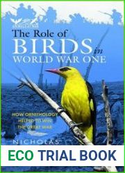 The Role of Birds in World War One How Ornithology Helped to Win the Great War