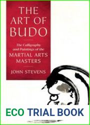 The Art of Budo The Calligraphy and Paintings of the Martial Arts Masters