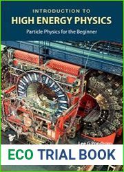 Introduction To High Energy Physics Particle Physics For The Beginner