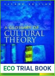 A Glossary of Cultural Theory