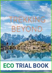 Trekking Beyond Walk the world|s epic trails